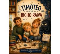 TIMÓTEO E O BICHO RAIVA