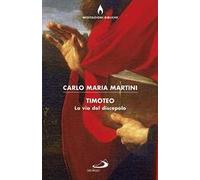 Timoteo. La via del discepolo