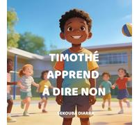 Timothé apprend à dire non