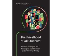 Timothée Joset The Priesthood of All Students (Tascabile)