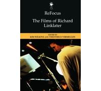 Timotheus Vermeulen ReFocus: The Films of Richard Linklater (Copertina rigida)