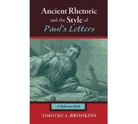 Timothy A Brook Ancient Rhetoric and the Style of Paul's Lett (Copertina rigida)