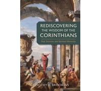 Timothy a Brookin Rediscovering the Wisdom of the Corinthian (Copertina rigida)