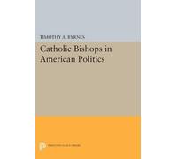 Timothy A. Byrnes Catholic Bishops in American Politics (Tascabile)
