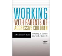 Timothy A. Cavell Lauren B. Q Working with Parents of Aggressive Ch (Tascabile)