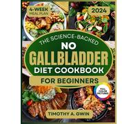 Timothy A Gwin No Gallbladder Diet Cookbook (Tascabile)
