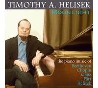 Timothy A. Heli Moonlight: The Piano Music Of Beethoven, Chopin, Glass, Pae (CD)