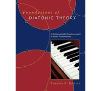 Timothy A. Johnson Foundations of Diatonic Theory (Tascabile)
