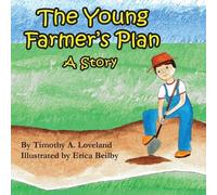 Timothy a Loveland The Young Farmer's Plan (Tascabile)
