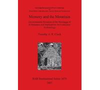 Timothy A. R. C Memory and the Mountain: Environmental Relations of (Tascabile)