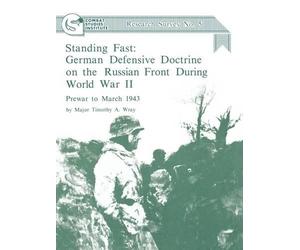 Timothy A. Wray Combat Studies Institute Standing Fast (Tascabile)
