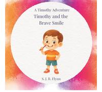Timothy and the Brave Smile: A Timothy Adventure