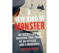 Timothy Appleby A New Kind of Monster (Tascabile)