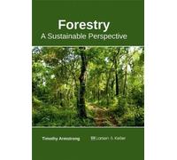 Timothy Armstrong Forestry: A Sustainable Perspective (Copertina rigida)