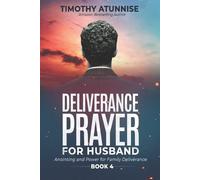 Timothy Atunnise Deliverance Prayers for Your Husband (Tascabile)