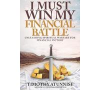 Timothy Atunnise I Must Win My Financial Battle (Tascabile)