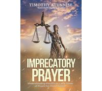 Timothy Atunnise Imprecatory Prayer (Tascabile)