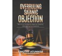 Timothy Atunnise Overruling Satanic Objection (Tascabile)