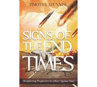 Timothy Atunnise Signs of the End-Times (Tascabile) King Is Coming