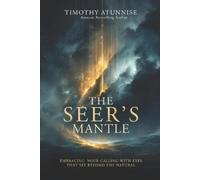 Timothy Atunnise The Seer's Mantle (Tascabile) Becoming a Prophetic Seer