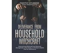 Timothy Atuunise Deliverance from Household Witchcraft (Tascabile)