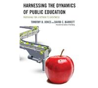 Timothy B. Jones David C. Ba Harnessing The Dynamics of Public Educ (Tascabile)