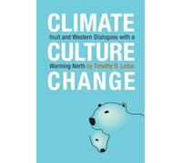 Timothy B. Leduc Climate, Culture, Change (Tascabile)