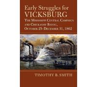 Timothy B. Smith Early Struggles for Vicksburg (Copertina rigida)
