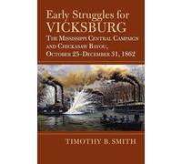 Timothy B. Smith Early Struggles for Vicksburg (Copertina rigida)