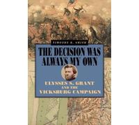 Timothy B Smith The Decision Was Always My Own (Tascabile)