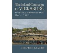 Timothy B. Smith The Inland Campaign for Vicksburg (Copertina rigida)