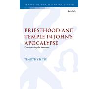 Timothy B. Tse Priesthood and Temple in John’s Apocalypse (Copertina rigida)