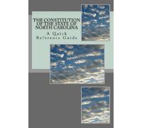 Timothy Ball The Constitution of the State of North Carolina: A Quic (Tascabile)