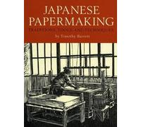 Timothy Barrett Japanese Papermaking (Tascabile)