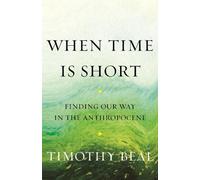 Timothy Beal When Time Is Short (Copertina rigida)
