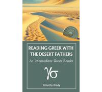 Timothy Brady Reading Greek with the Desert Fathers (Tascabile)