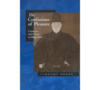 Timothy Brook The Confusions of Pleasure (Tascabile)