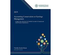 Timothy Bryan Accounting Conservatism or Earnings Management (Copertina rigida)