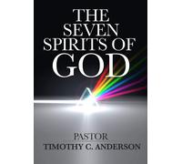 Timothy C Anderson The Seven Spirits Of God (Tascabile)