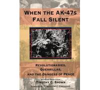 Timothy C. Brown When the AK-47s Fall Silent (Tascabile)