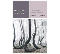 Timothy C. Campbell The Techne of Giving (Tascabile) Commonalities
