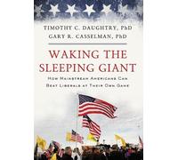 Timothy C. Daughtry Gary R. Casselman Waking the Sleeping Giant (Tascabile)