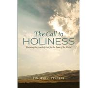 Timothy C Tennent The Call to Holiness (Tascabile)