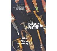 Timothy Carroll The Material Culture of Failure (Tascabile)