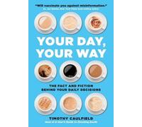 Timothy Caulfield Your Day, Your Way (Tascabile)