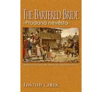 Timothy Cheek The Bartered Bride - Prodana nevesta (Tascabile)