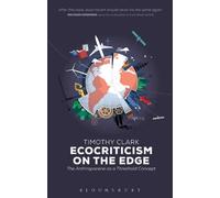 Timothy Clark Ecocriticism on the Edge (Tascabile)