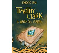Timothy Clark - Il Libro del Potere