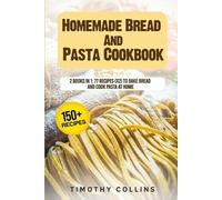 Timothy Collins Homemade Bread And Pasta Cookbook (Tascabile)
