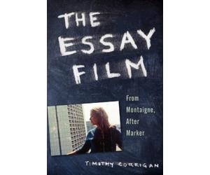 Timothy Corrigan The Essay Film (Tascabile)